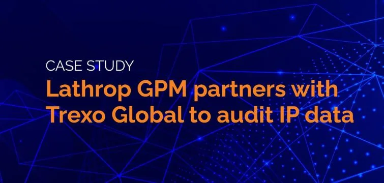 Lathrop GPM Partners with Trexo Global to audit IP data — cover graphic